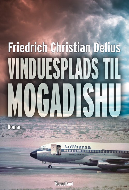 Cover for Frederich Christian Delius · Vinduesplads Mogadishu (Bound Book) [1.º edición] (2019)