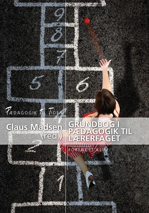 PTT-34: Grundbog i pædagogik til lærerfaget - Claus Madsen (red.) - Libros - Klim - 9788771291162 - 17 de abril de 2012