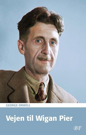 Cover for George Orwell · Vejen til Wigan Pier (Sewn Spine Book) [1st edition] (2022)