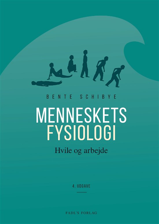 Cover for Bente Schibye · Menneskets fysiologi - 4. udgave (Gebundenes Buch) [4. Ausgabe] (2017)