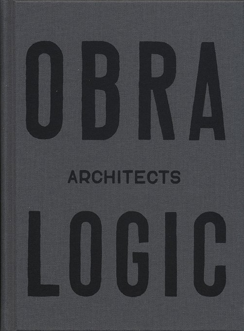 Obra architects logic -  - Kirjat - Arkitekturforlaget B - 9788792700162 - lauantai 31. joulukuuta 2016
