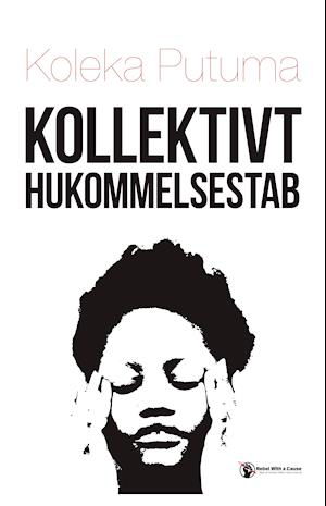 Cover for Koleka Putuma · Kollektivt Hukommelsestab (Paperback Book) [1th edição] (2019)