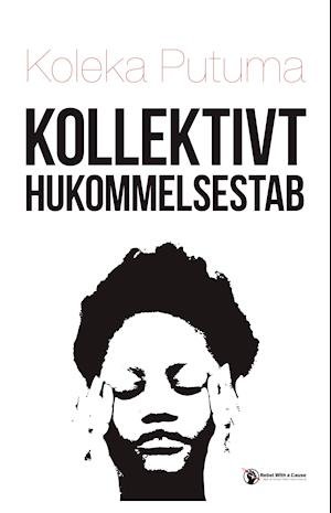 Cover for Koleka Putuma · Kollektivt Hukommelsestab (Pocketbok) [1. utgave] (2019)
