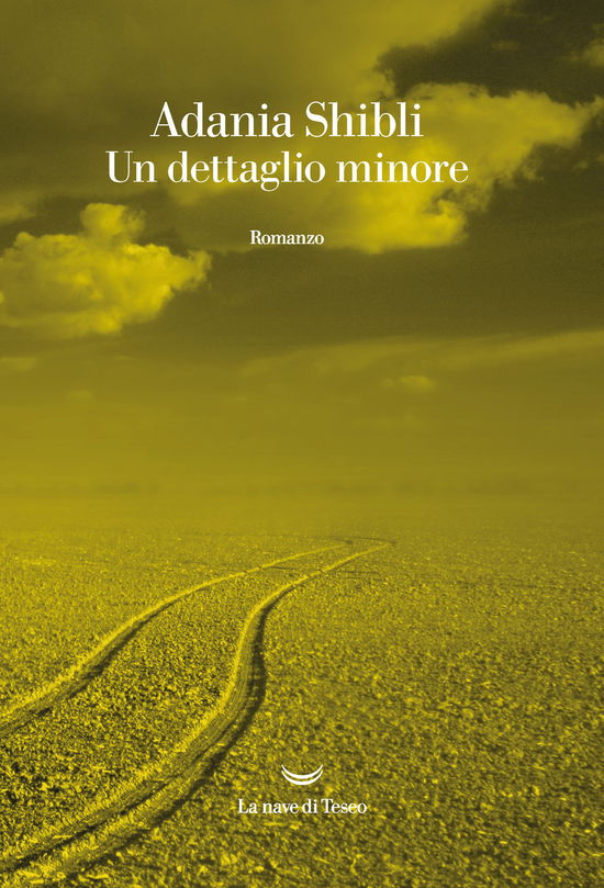 Cover for Adania Shibli · Un Dettaglio Minore (Book)