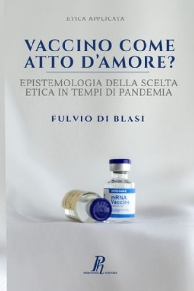 Cover for Amazon Digital Services LLC - KDP Print US · Vaccino come scelta d'amore? (Paperback Book) (2022)