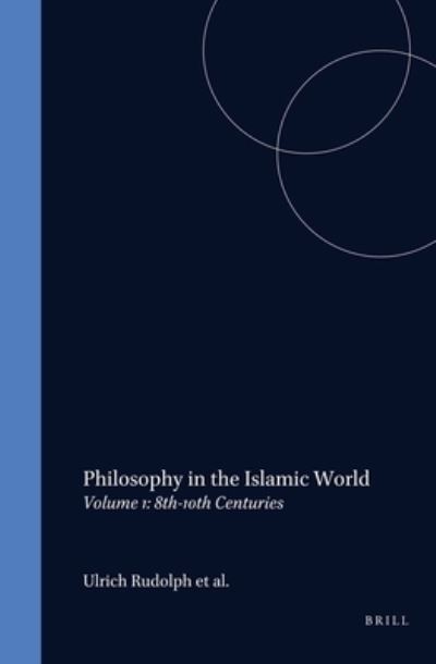 Cover for Ulrich Rudolph · Philosophy in the Islamic World : Volume 1 (Book) (2016)