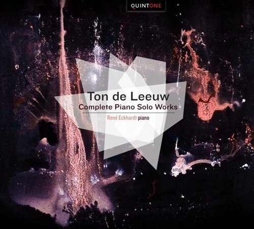 Complete Piano Solo Works - Ton De Leeuw - Musik - QUINTONE - 9789078740162 - 23. januar 2012