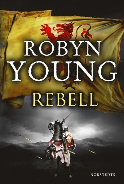 Cover for Robyn Young · Revolt-trilogin: Rebell (ePUB) (2013)