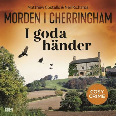 Morden i Cherringham: I goda händer - Neil Richards - Audio Book - Tiden - 9789151504162 - February 22, 2021