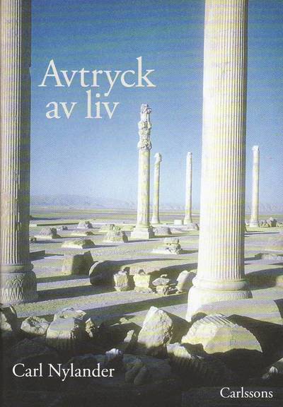 Avtryck av liv - Carl Nylander - Books - Carlsson - 9789173313162 - April 14, 2010