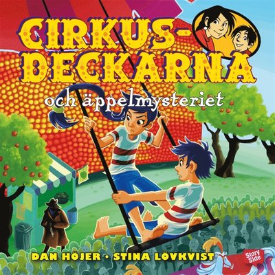 Cirkusdeckarna: Cirkusdeckarna och äppelmysteriet - Dan Höjer - Audio Book - StorySide - 9789176130162 - April 27, 2017