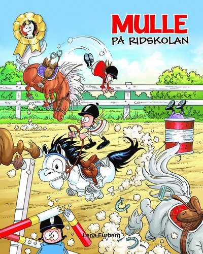 Världens mesta häst: Mulle på ridskolan - Lena Furberg - Livros - Egmont Publishing AB - 9789176213162 - 28 de setembro de 2018