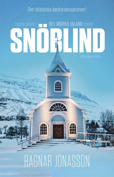 Cover for Ragnar Jónasson · Det mörka Island: Snöblind (Indbundet Bog) (2021)