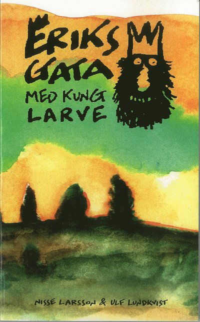 Cover for Nisse Larsson · Eriksgata med kung Larve (Paperback Book) (2010)