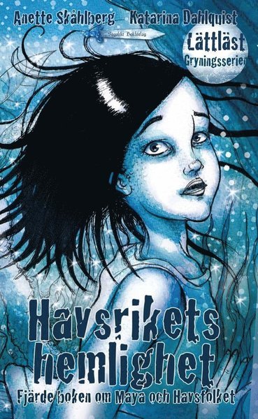Cover for Anette Skåhlberg · Maya och Havsfolket: Havsrikets hemlighet : fjärde boken om Maya och Havsfolket (Bog) (2012)