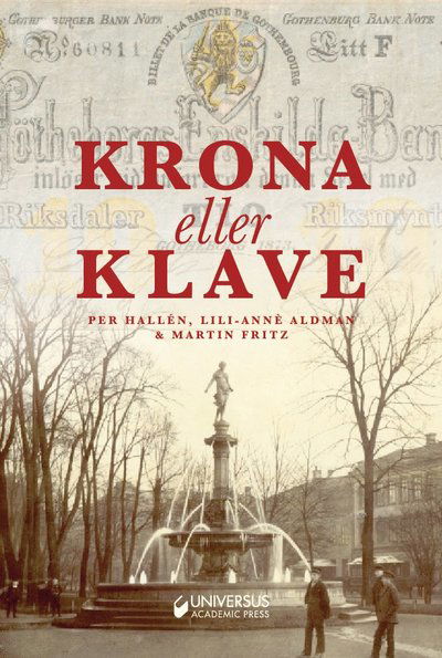 Cover for Martin Fritz · Krona eller klave : Utvecklingen av kreditmarknaden i Göteborg under 1800-t (Bound Book) (2015)