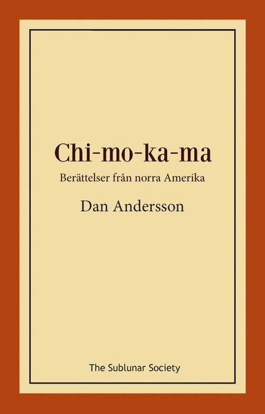 Cover for Dan Andersson · Chi-mo-ka-ma (Book) (2018)