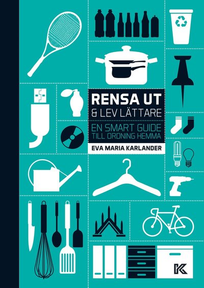 Cover for Eva Maria Karlander · Rensa ut &amp; lev lättare : en smart guide till ordning hemma (Paperback Book) (2023)