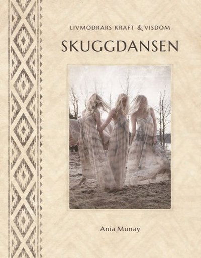 Cover for Ania Munay · Skuggdansen (Hardcover Book) (2020)