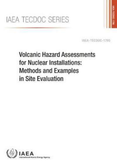 Cover for Iaea · Volcanic Hazard Assessments for Nuclear Installations: Methods and Examples in Site Evaluation - IAEA TECDOC Series (Taschenbuch) (2016)