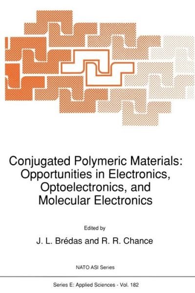 Cover for J L Bredas · Conjugated Polymeric Materials: Opportunities in Electronics, Optoelectronics, and Molecular Electronics - Nato Science Series E: (Paperback Book) [Softcover reprint of the original 1st ed. 1990 edition] (2011)