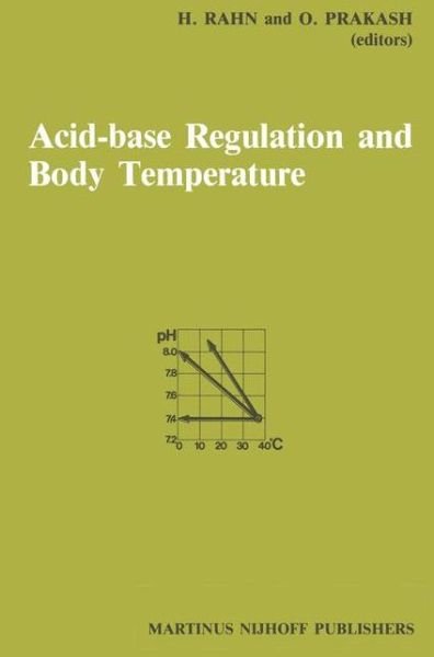 Hermann Rahn · Acid-Base Regulation and Body Temperature - Developments in Critical Care Medicine and Anaesthesiology (Taschenbuch) [Softcover reprint of the original 1st ed. 1985 edition] (2011)