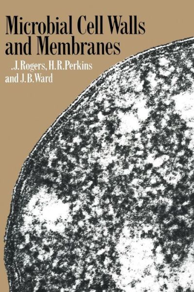 H. R. Perkins · Microbial Cell Walls and Membranes (Paperback Book) [Softcover reprint of the original 1st ed. 1980 edition] (2012)