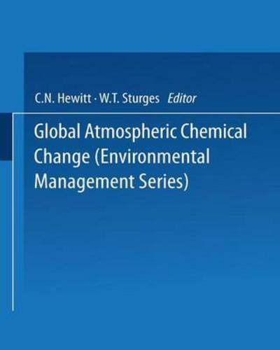 C.N. Hewitt · Global Atmospheric Chemical Change - Environmental Management Series (Paperback Book) [Softcover reprint of the original 1st ed. 1994 edition] (2013)