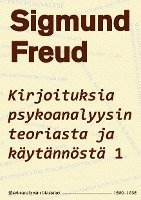 Kirjoituksia psykoanalyysin teoriasta ja käytännöstä 1 - Sigmund Freud - Kirjat - Books on Demand - 9789528063162 - maanantai 7. maaliskuuta 2022