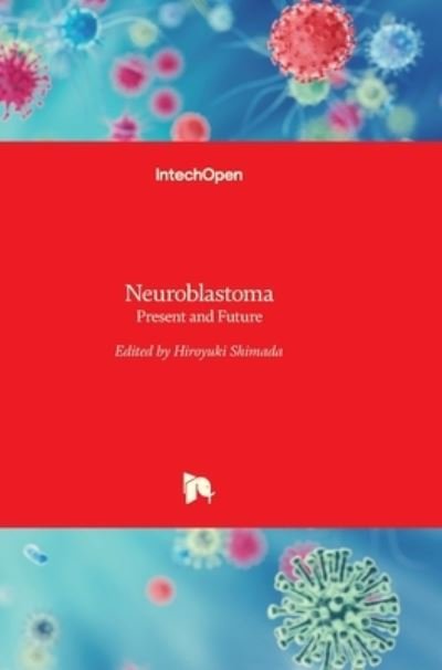 Cover for Hiroyuki Shimada · Neuroblastoma: Present and Future (Hardcover Book) (2012)