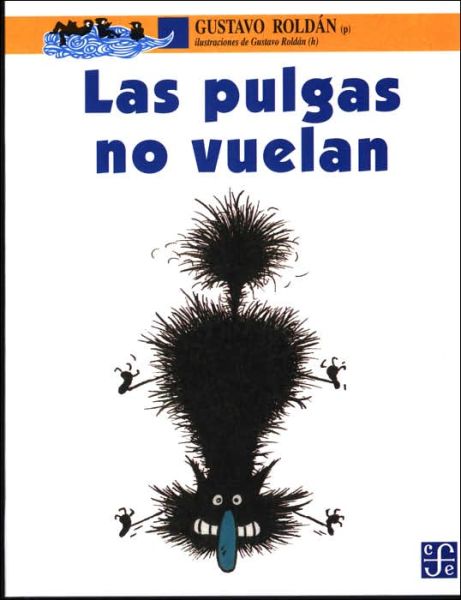 Cover for Roldán Gustavo · Las Pulgas No Vuelan (Paperback Book) [Spanish, 2da Reimpresion edition] (2002)