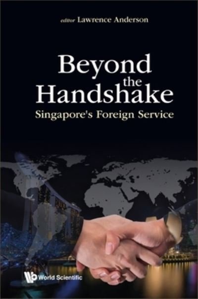 Cover for Lawrence Anderson · Beyond The Handshake: Singapore's Foreign Service (Paperback Bog) (2023)