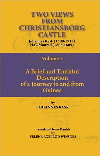 Cover for Johannes Rask · Two Views from Christiansborg Castle Vol I. a Brief and Truthful Description of a Journey to and from Guinea (Taschenbuch) (2010)