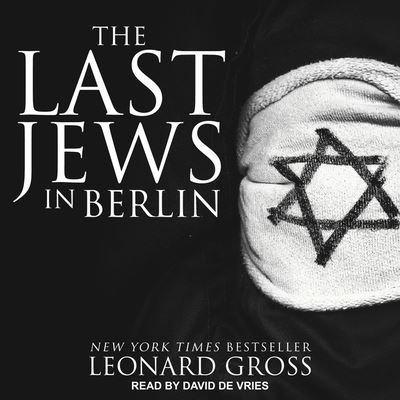 Cover for Leonard Gross · The Last Jews in Berlin (CD) (2019)