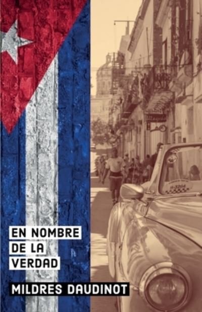 Cover for Daudinot Mildres Daudinot · En nombre de la verdad (Pocketbok) (2022)