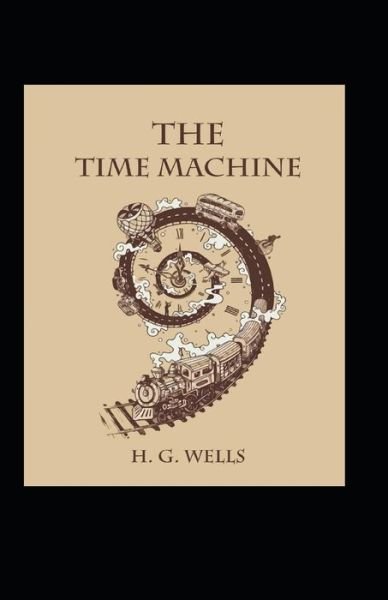 Cover for H G Wells · The Time Machine Annotated (Taschenbuch) (2021)