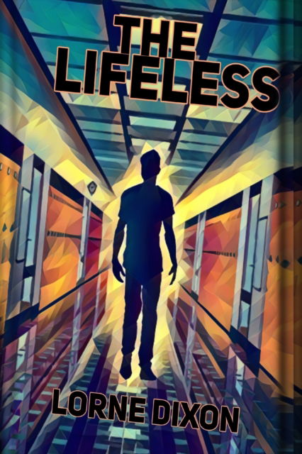 Cover for Lorne Dixon · The Lifeless (Paperback Book) (2021)