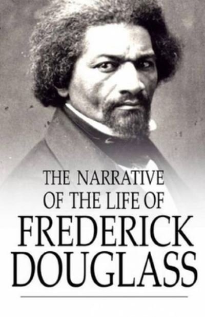 Cover for Frederick Douglass · Narrative of the Life of Frederick Douglass: (Paperback Book) [Illustrated edition] (2021)