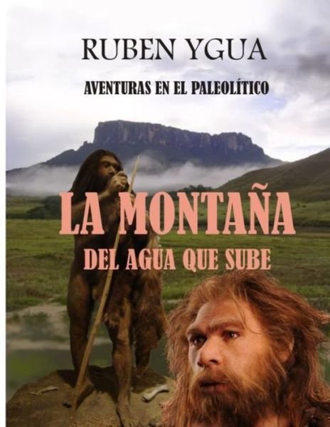 Cover for Ruben Ygua · La Montana del Agua Que Sube (Paperback Book) (2021)