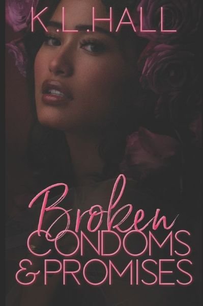 Cover for K L Hall · Broken Condoms and Promises (Paperback Book) (2021)