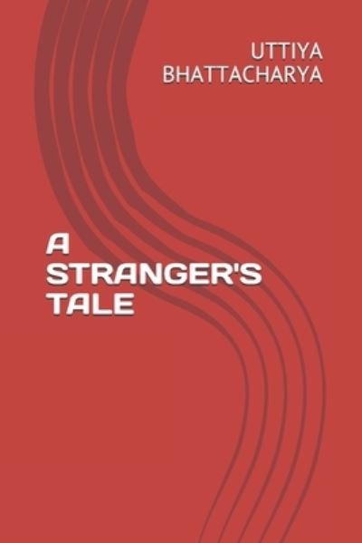 Cover for Uttiya Bhattacharya · A Stranger's Tale (Paperback Bog) (2021)