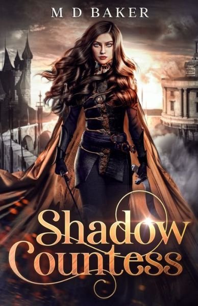 Cover for M D Baker · Shadow Countess: A Fantasy Adventure Romance (Paperback Book) (2021)