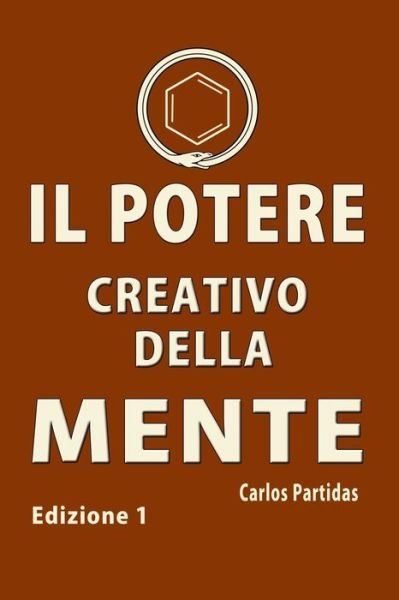 Cover for Carlos L Partidas · Il Potere Creativo Della Mente (Pocketbok) (2020)