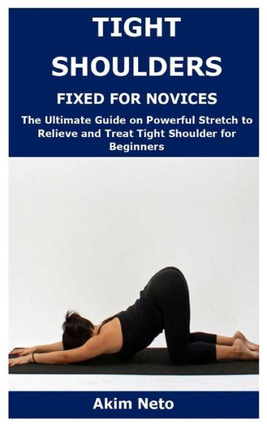 Cover for Akim Neto · Tight Shoulders Fixed for Novices (Paperback Book) (2020)