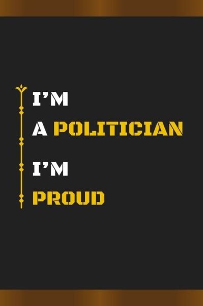 Cover for Hb Arts · I'm a Politician I'm Proud (Paperback Book) (2020)
