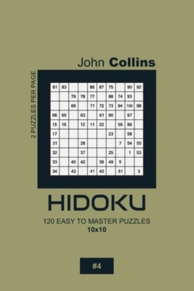 Cover for John Collins · Hidoku - 120 Easy To Master Puzzles 10x10 - 4 (Paperback Book) (2020)