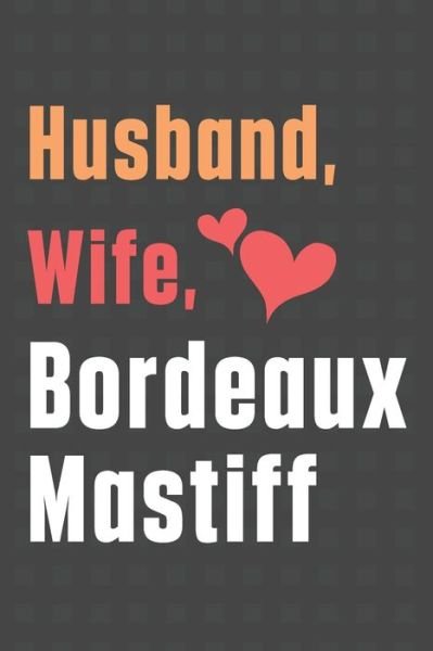 Cover for Wowpooch Press · Husband, Wife, Bordeaux Mastiff (Paperback Book) (2020)