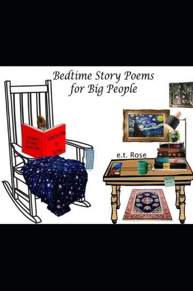 Cover for E T Rose · Bedtime Story Poems for Big People (Paperback Bog) (2020)