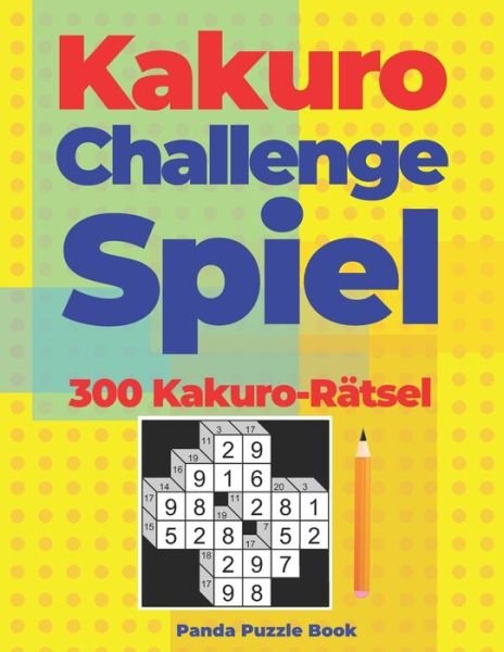 Cover for Panda Puzzle Book · Kakuro Challenge Spiel - 300 Kakuro-Ratsel (Pocketbok) (2020)