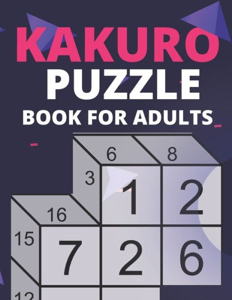 Cover for Backdoor Publishing · Kakuro Puzzle Book For Adults (Paperback Book) (2020)